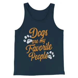 Dogs Are My Favorite People Men/Unisex Tank Top