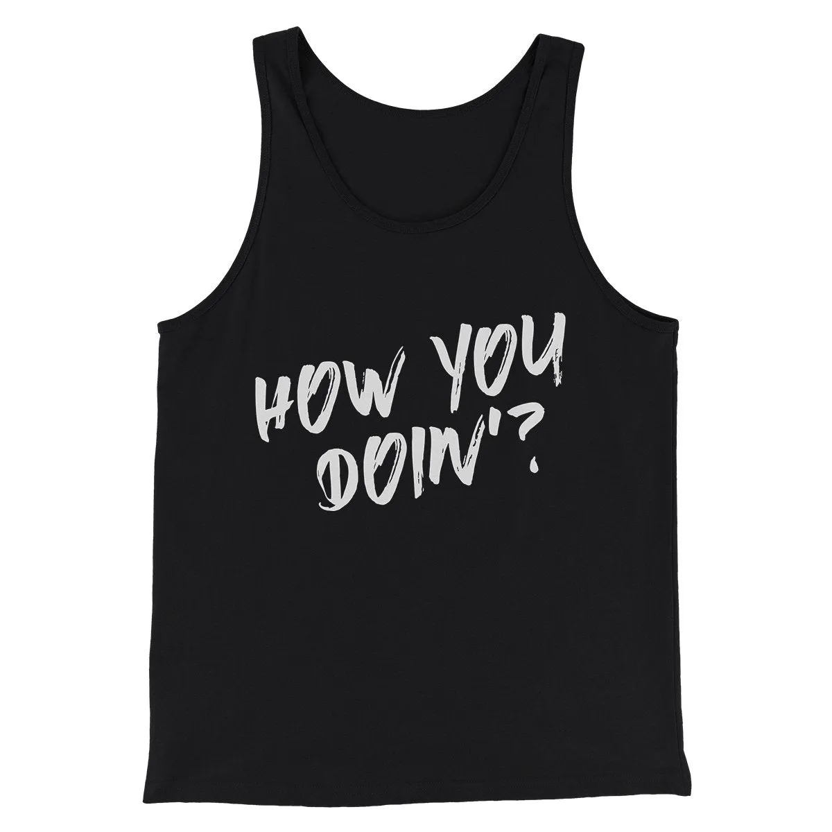 How You Doin'? Men/Unisex Tank Top