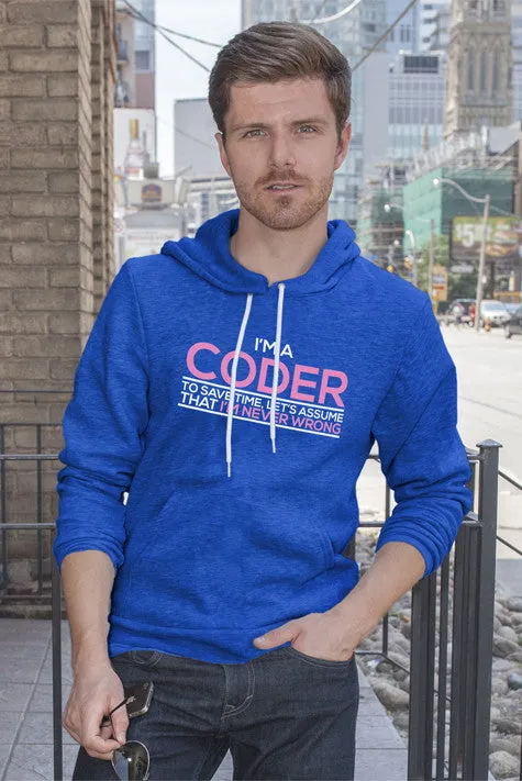 Im a Coder To save Time Lets Assume That Im  Never Wrong (Men)