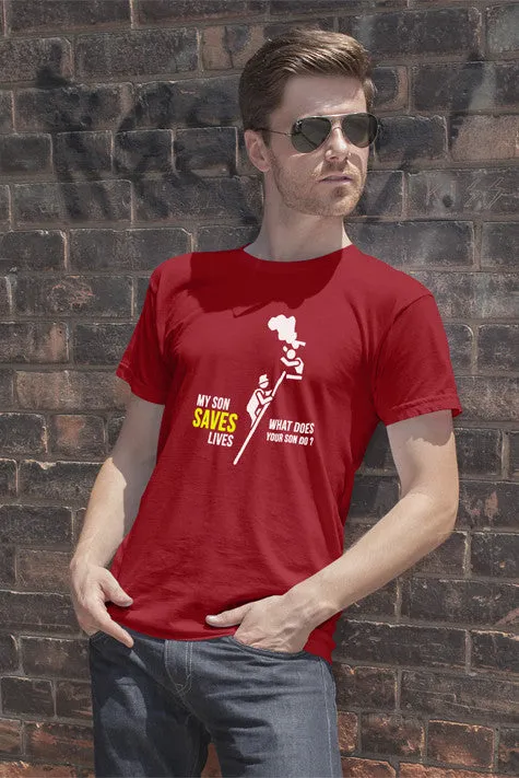 My Son Saves Lives what Does your Son do? (Men)