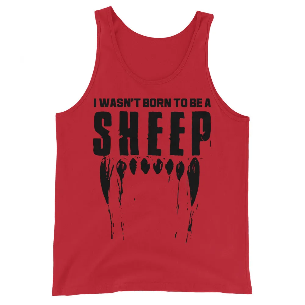Wasn’t born to be a sheep Unisex Tank Top