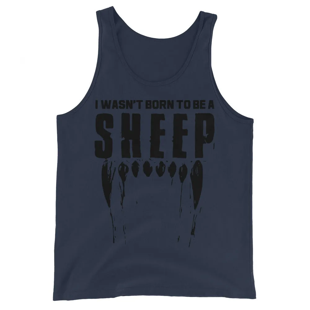 Wasn’t born to be a sheep Unisex Tank Top