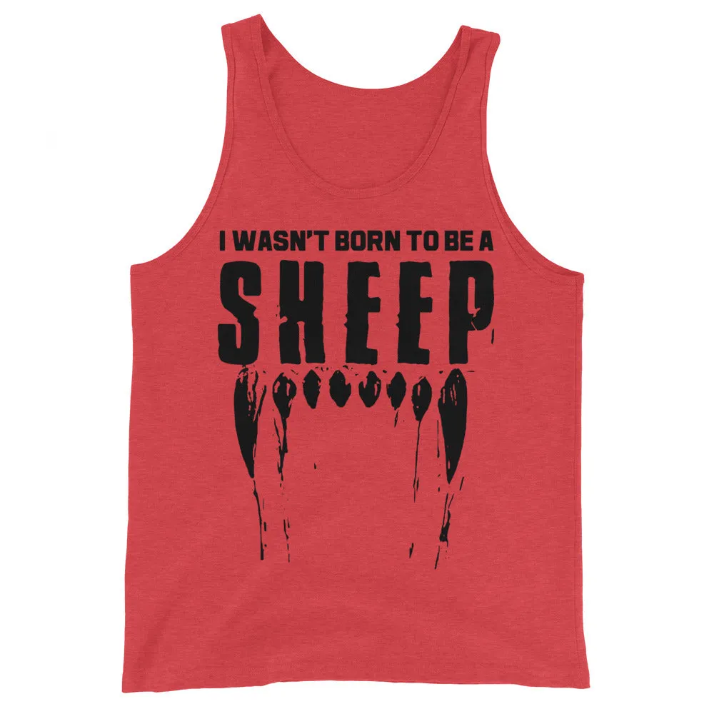 Wasn’t born to be a sheep Unisex Tank Top