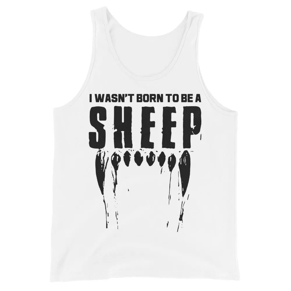 Wasn’t born to be a sheep Unisex Tank Top