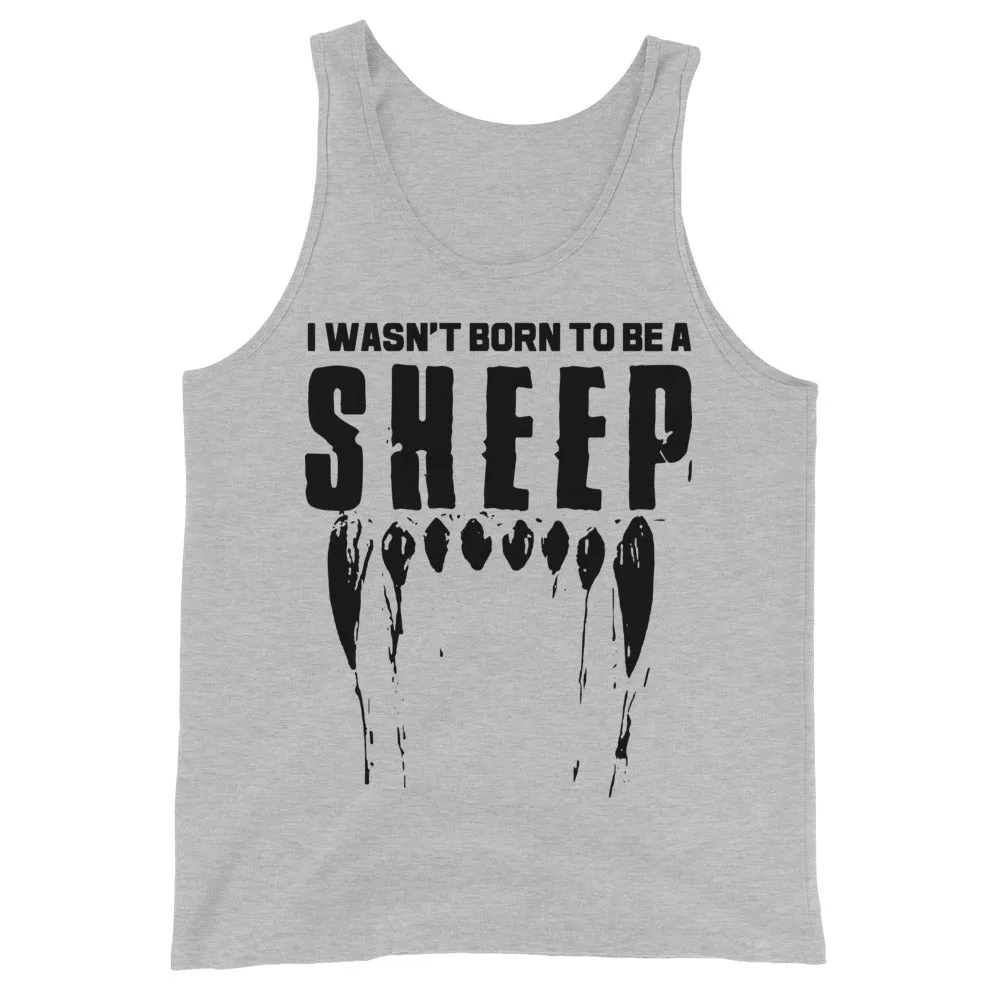 Wasn’t born to be a sheep Unisex Tank Top
